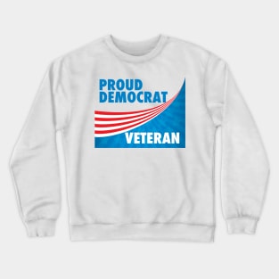 Proud Democrat Veteran Crewneck Sweatshirt